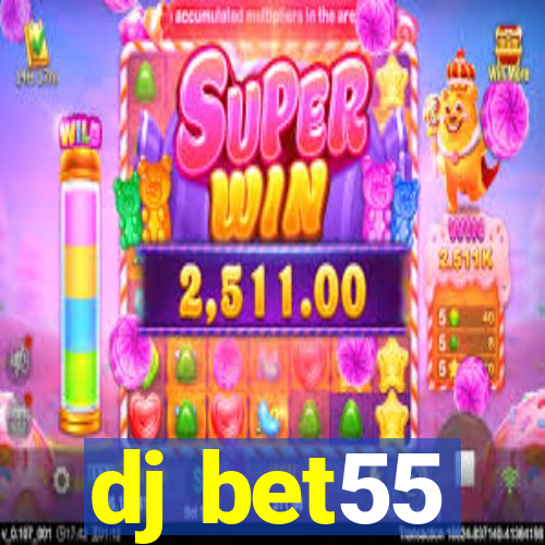 dj bet55